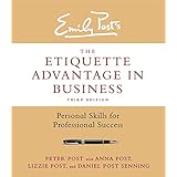 the etiquette advantage in business third edition personal skills for professional success