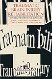 Traumatic brain injury rehabilitation : services, treatments and outcomes