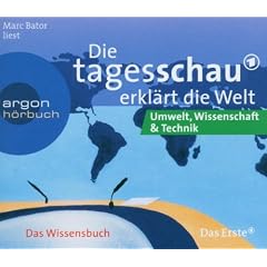 Die Tagesschau erkl�rt die Welt: Umwelt, Wissenschaft und Technik. CD