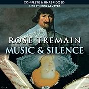 Music and Silence | [Rose Tremain]