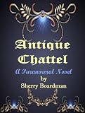 Antique Chattel (A Paranormal Novel)