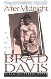 After Midnight: the Life and Death of Brad Davis