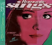 Romantic SINGS~New Music Age~