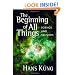 The Beginning of All Things: Science and Religion