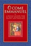 O Come, Emmanuel: A Musical Tour of Daily Readings for Advent and Christmas