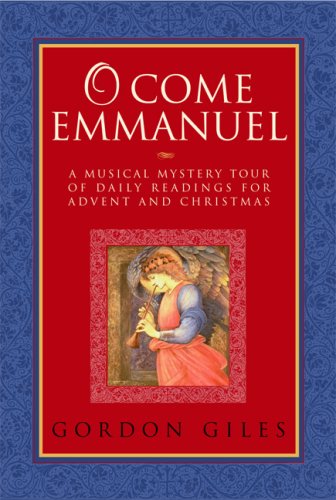 O Come, Emmanuel: A Musical Tour of Daily Readings for Advent and Christmas under Holidays in The Books Store