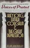 Voices of Protest: Huey Long, Father Coughlin, & the Great Depression