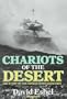 CHARIOTS OF THE DESERT: Story of the Israeli Armoured Corps