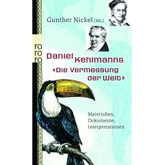 Daniel Kehlmanns "Die Vermessung der Welt": Materialien, Dokumente, Interpretationen