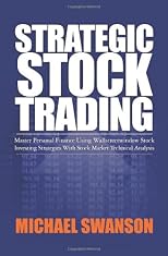 Strategic Stock Trading: Master Personal Finance Using Wallstreetwindow Stock Investing Strategies With Stock Market Technical Analysis