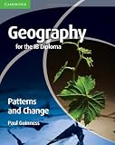 Geography for the IB Diploma Patterns and Change