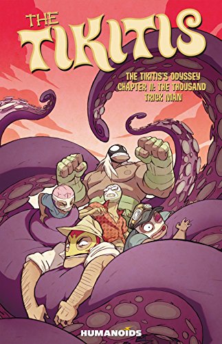 The Tikitis Vol. 3: The Tikiti's Odyssey - The Thousand Trick Man