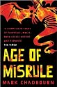 Age Of Misrule: World's End, Darkest Hour, Always Forever (Gollancz S.F.)