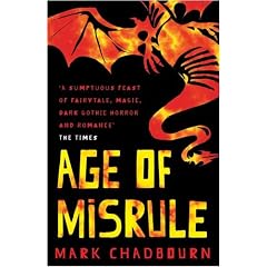 Age Of Misrule: World's End, Darkest Hour, Always Forever: "World's End", "Darkest Hour", "Always Forever" (Gollancz S.F.)