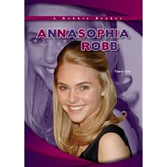 Annasophia Robb (Robbie Reader Contemporary Biographies)