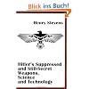 Hitler's Suppressed and Still-Secret Weapons, Science and Technology
