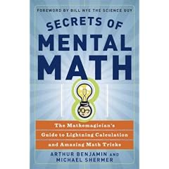 (Secrets of Mental Math: The Mathemagician's Guide to Lightning Calculation and Amazing Math Tricks) By Benjamin, Arthur (Author) Paperback on 08-Aug-2006