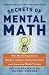 Produkt-Bild: (Secrets of Mental Math: The Mathemagician's Guide to Lightning Calculation and Amazing Math Tricks) By Benjamin, Arthur (Author) Paperback on 08-Aug-2006