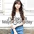 JYONGRI「Maybe Someday」
