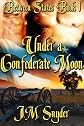 Between States Book 1: Under a Confederate Moon