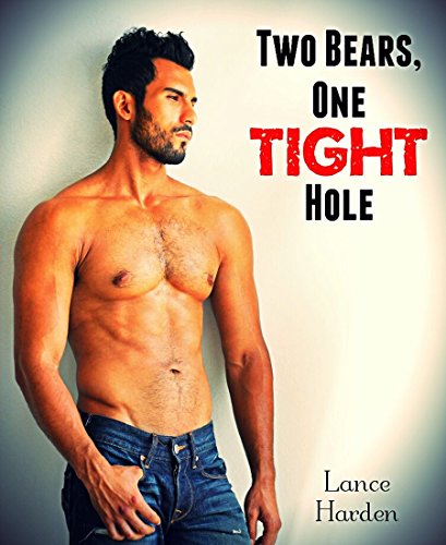 Two Bears, One Tight Hole (Gay MMM Wearbear Menage Erotic Romance)