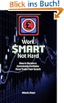 Work $mart Not Hard - How to Become a...