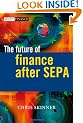 The Future of Finance After SEPA (The Wiley Finance Series)