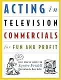 Acting in Television Commercials for Fun and Profit