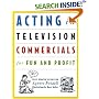 Acting in Television Commercials for Fun and Profit