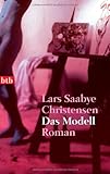 Das Modell: Roman - Lars Saabye Christensen