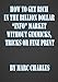 How to Get Rich in the Billion Dollar Info Market without the Gimmicks, Tricks or Fine Print How to Get Rich in the Billion Dollar Info Market without the Gimmicks, Tricks or Fine Print