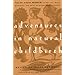 Adventures in Natural Childbirth: Tales From Women on the Joys, Fears, Pleasures, and Pains Of Giving Birth Naturally