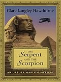 The Serpent and the Scorpion: An Ursula Marlowe Mystery