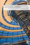 Power and progress : international politics in transition
