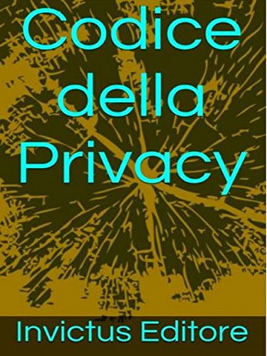 Codice della privacy (Italian Edition)