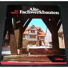 Alte Fachwerkbauten. Geschichte einer Skelettbauweise
