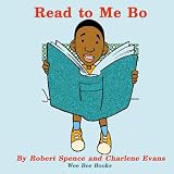 Read To Me Bo: First In The Bo Book Series (Volume 0001)