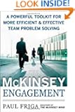 The McKinsey Engagement: A Powerful Toolkit For More Efficient and Effective Team Problem Solving