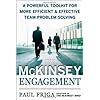 McKinsey Engagement: A Powerful Toolkit for More Efficient and Effective Team Problem Solving