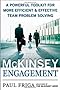 The McKinsey Engagement: A Powerful Toolkit for More Efficient & Effective Team Problem Solving