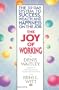 The Joy of Working: The 30-Day System to Success, Wealth, and Happiness on the Job