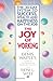 The Joy of Working: The 30-Day System to Success, Wealth, and Happiness on the Job