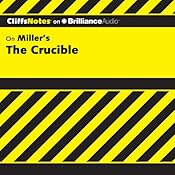 The Crucible: CliffsNotes | Jennifer L. Scheidt, M.A.