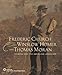 Frederic Church, Winslow Homer and Thomas Moran: Tourism and the American Landscape