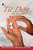 Til Debt Do Us Part (Urban Christian)