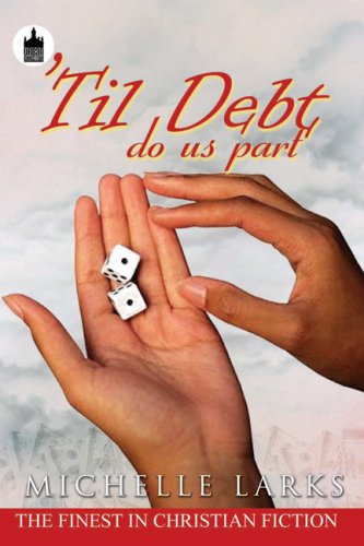 Til Debt Do Us Part (Urban Christian) by Michelle Larks