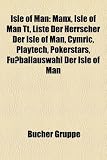 Isle of Man: Manx, Isle of Man Tt, Liste Der Herrscher Der Isle of Man, Cymric, Playtech, Pokerstars, Fuballauswahl Der Isle of Man