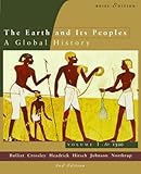 Earth And Its Peoples, Volume 1 Brief, Second Edition