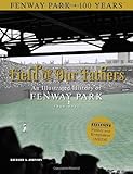 Field of Our Fathers: An Illustrated History of Fenway Park 1912-2012
