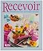 Recevoir : Dresser la table D�corer les plats D�corer les desserts Faire ses buffets